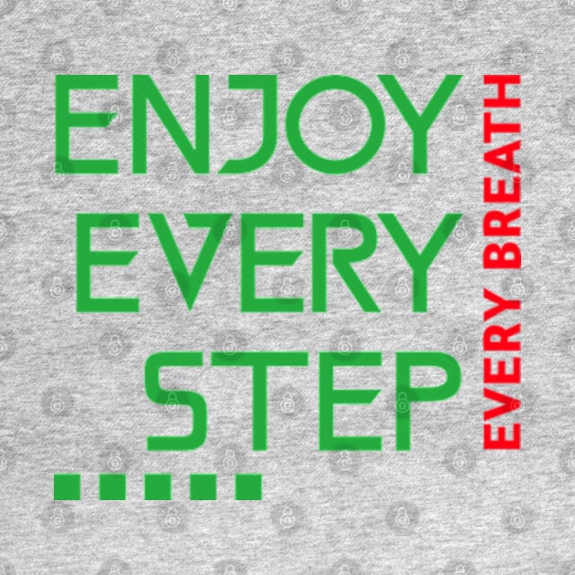 Enjoy every step, every breath by TSHub